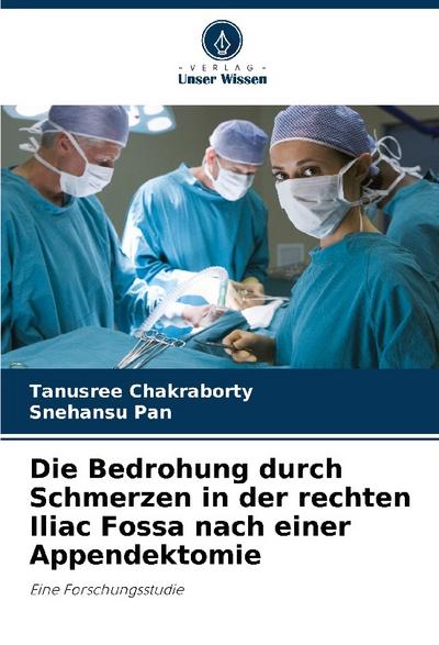 Die Bedrohung durch Schmerzen in der rechten Iliac Fossa nach einer Appendektomie