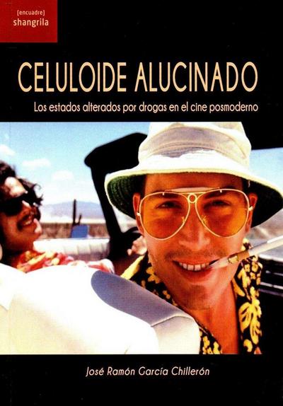 Celuloide alucinado : los estados alterados por drogas en el cine posmoderno