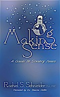 Making Sense: A Guide to Sensory Issues