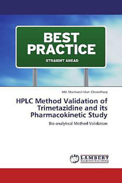 HPLC Method Validation of Trimetazidine and its Pharmacokinetic Study