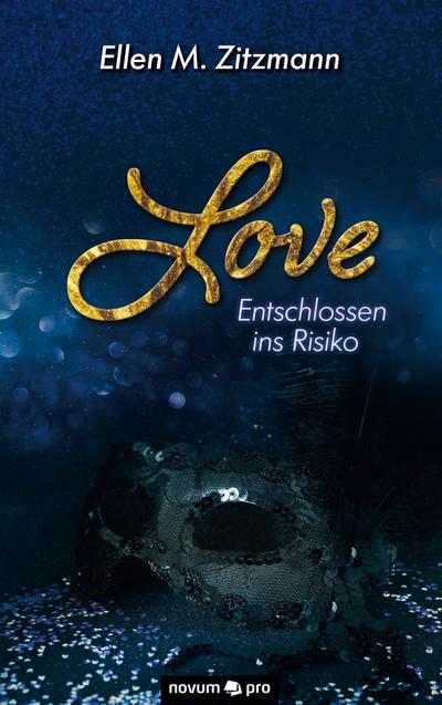 Love - Entschlossen ins Risiko (Band 1)