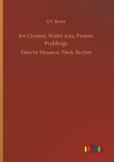 Ice Creams, Water Ices, Frozen Puddings