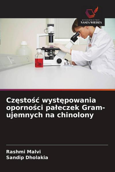 Cz¿sto¿¿ wyst¿powania oporno¿ci pa¿eczek Gram-ujemnych na chinolony