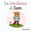 La timidezza di Sam