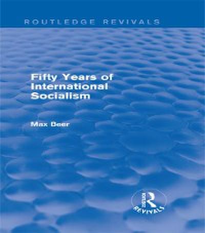 Fifty Years of International Socialism (Routledge Revivals)