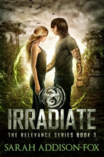 Irradiate (The Relevance Trilogy, #3)
