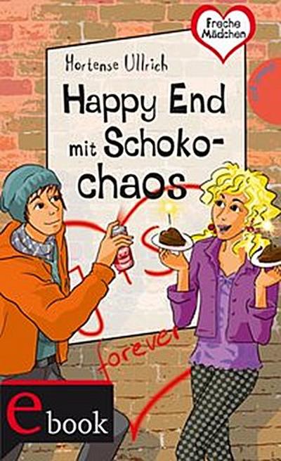 Freche Mädchen – freche Bücher!: Happy End mit Schokochaos
