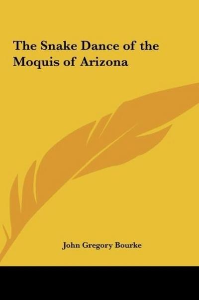 The Snake Dance of the Moquis of Arizona