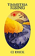 Timmistria Rising (Yellow World, #2)