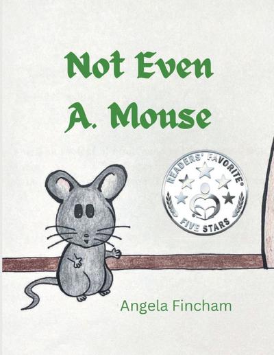 Not Even A. Mouse