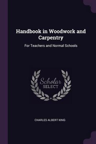 Handbook in Woodwork and Carpentry