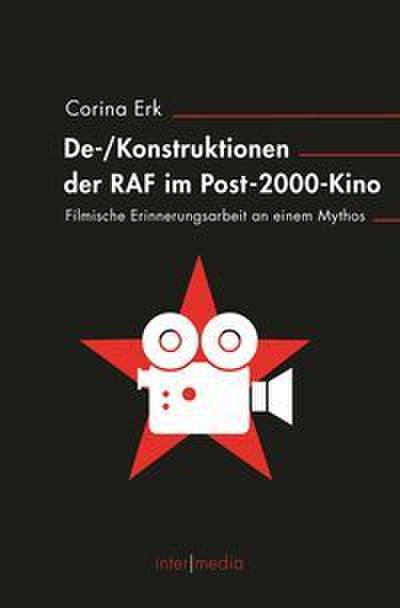 De-/Konstruktionen der RAF im Post-2000-Kino