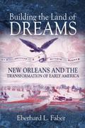 Building the Land of Dreams