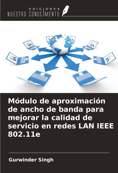 Módulo de aproximación de ancho de banda para mejorar la calidad de servicio en redes LAN IEEE 802.11e
