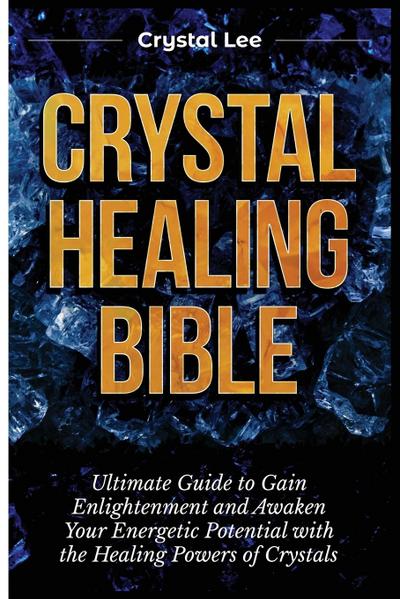 Crystal Healing Bible