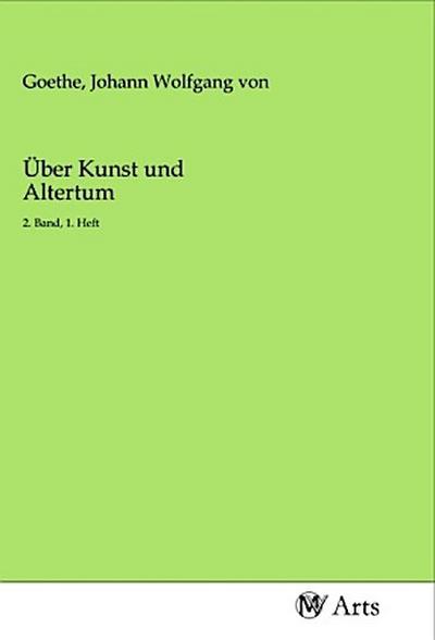 Über Kunst und Altertum