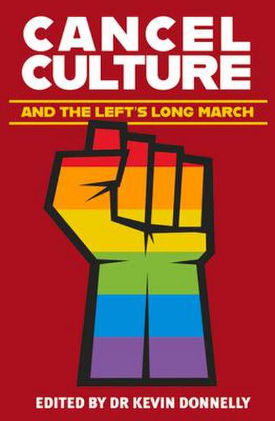 Cancel Culture and the Left’s Long March