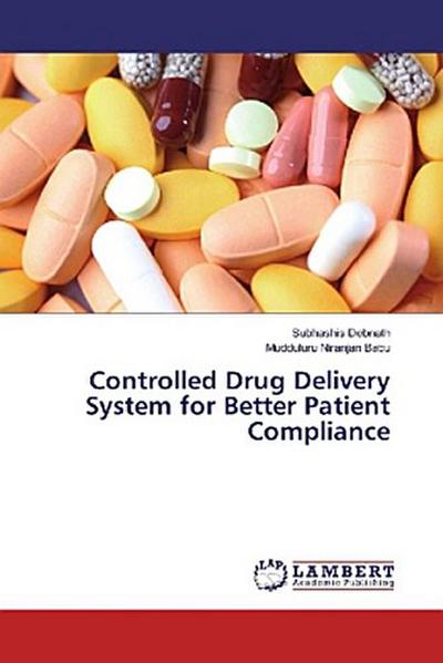 Controlled Drug Delivery System for Better Patient Compliance