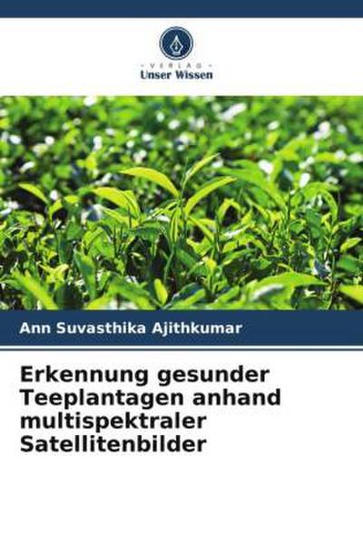 Erkennung gesunder Teeplantagen anhand multispektraler Satellitenbilder