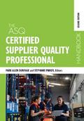 The ASQ Certified Supplier Quality Professional Handbook