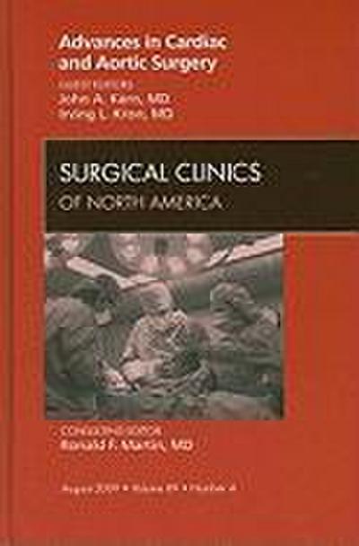 Advances in Cardiac and Aortic Surgery, an Issue of Surgical Clinics