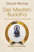 Der Medizin-Buddha - Eine buddhistische Heilweise