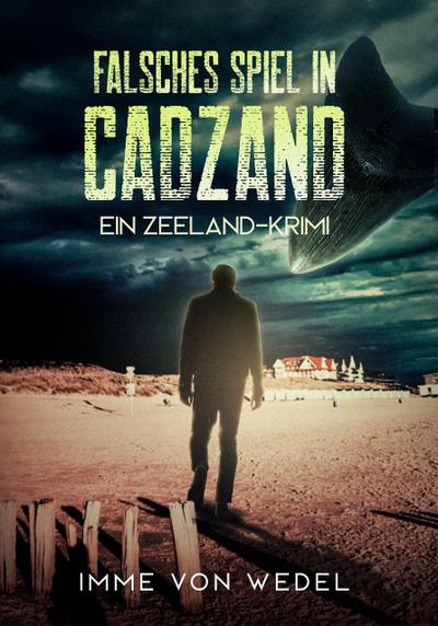 Falsches Spiel in Cadzand