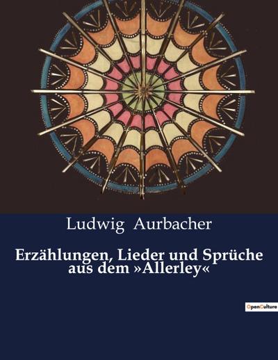 Erzählungen, Lieder und Sprüche aus dem ’Allerley’