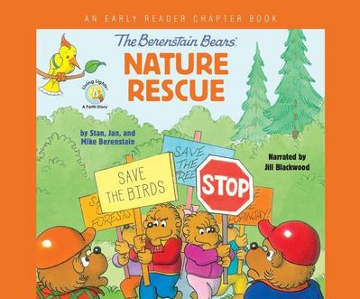 The Berenstain Bears’ Nature Rescue: An Early Reader Chapter Book