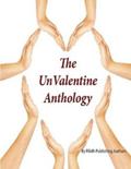 The UnValentine Anthology