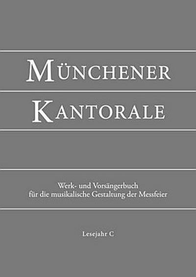 Münchener Kantorale: Lesejahr C. Werkbuch