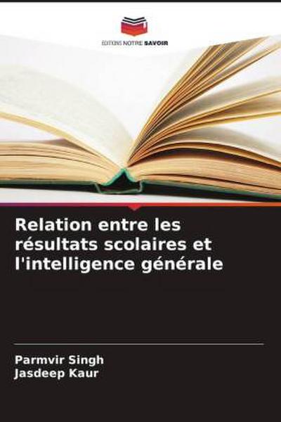 Relation entre les résultats scolaires et l’intelligence générale
