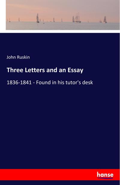 Three Letters and an Essay