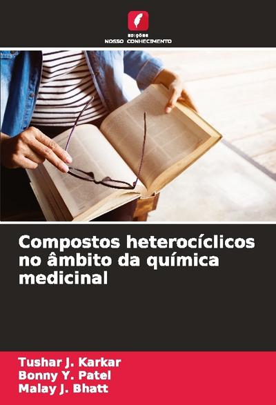 Compostos heterocíclicos no âmbito da química medicinal