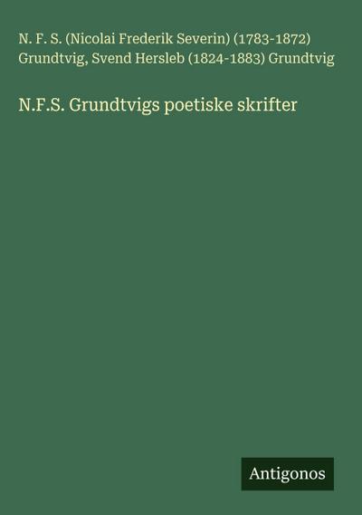 N.F.S. Grundtvigs poetiske skrifter