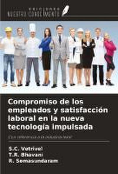 Compromiso de los empleados y satisfacción laboral en la nueva tecnología impulsada