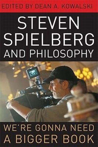 Steven Spielberg and Philosophy