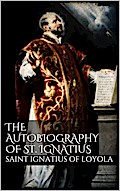 The Autobiography of St. Ignatius