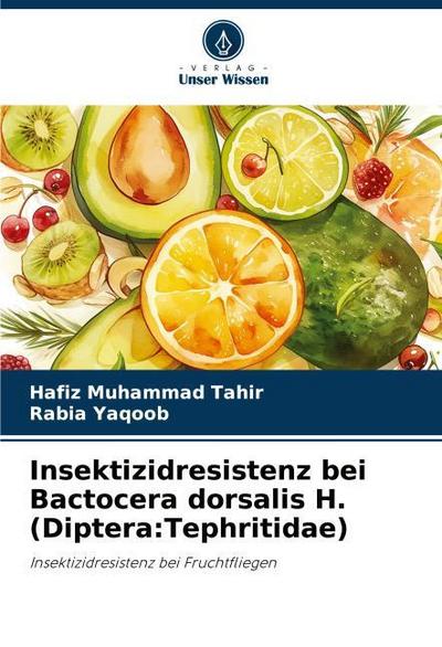 Insektizidresistenz bei Bactocera dorsalis H. (Diptera:Tephritidae)