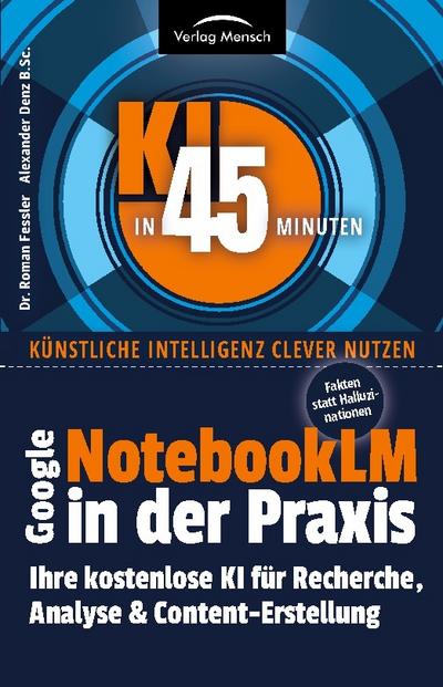 Google NoteboookLM in der Praxis - Fakten statt Halluzinationen