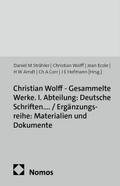 Christian Wolff - Gesammelte Werke. I. Abteilung: Deutsche Schriften.... / Ergänzungsreihe: Materialien und Dokumente