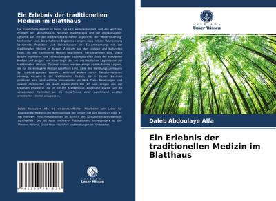 Ein Erlebnis der traditionellen Medizin im Blatthaus