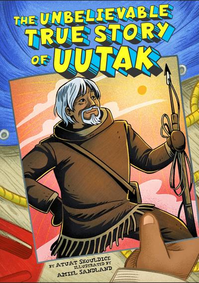 The Unbelievable True Story of Uutak