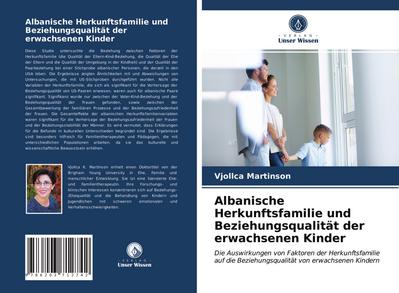 Albanische Herkunftsfamilie und Beziehungsqualität der erwachsenen Kinder