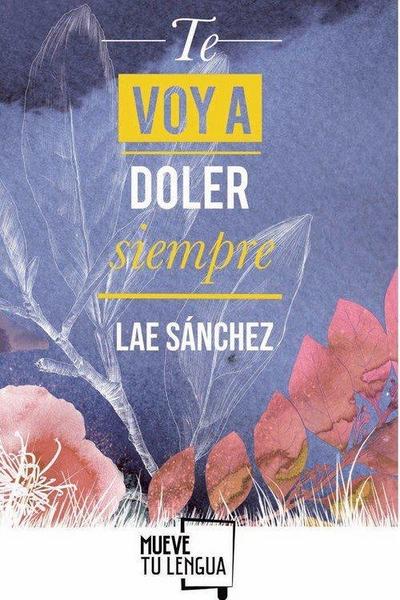 Te voy a doler siempre