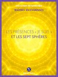 Les Présences " Je Suis " et les Sept Sphères