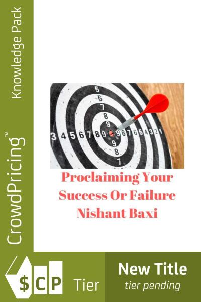 Proclaiming Your Success Or Failure