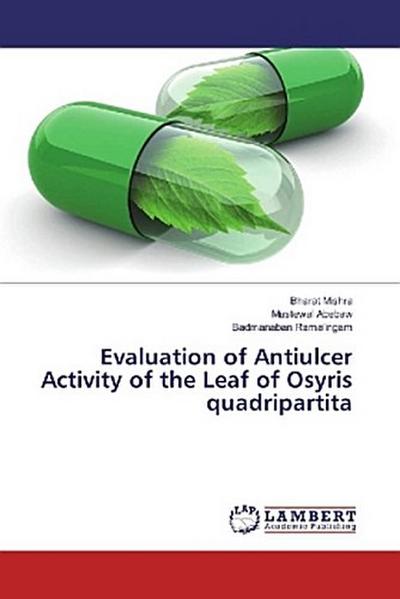 Evaluation of Antiulcer Activity of the Leaf of Osyris quadripartita