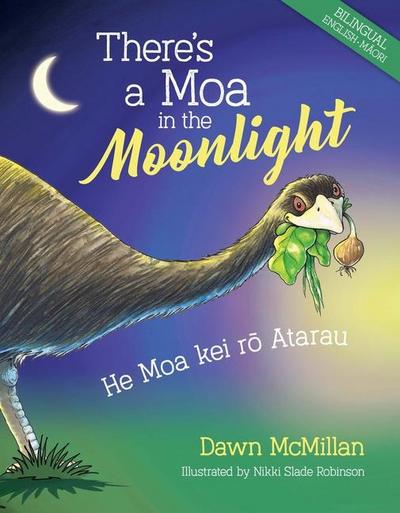 There’s a Moa in the Moonlight: He Moa Kei R&#333; Atarau