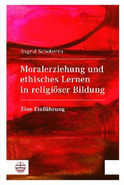 Moralerziehung und ethisches Lernen in religiöser Bildung